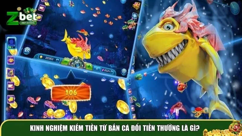 ban ca doi tien thuong la gi 3 Kinh nghiệm kiếm tiền từ bắn cá đổi tiền thưởng là gì?