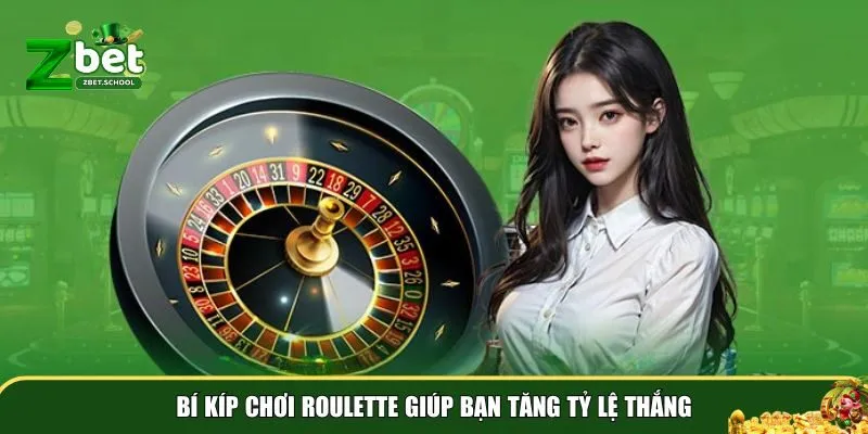 bi kip choi roulette 2 Ba bí kíp chơi Roulette phổ biến được nhiều cao thủ sử dụng