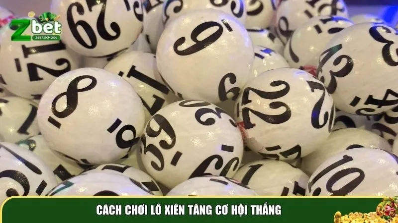 cach choi lo xien 3 Cách chơi lô xiên chi tiết cho người mới bắt đầu
