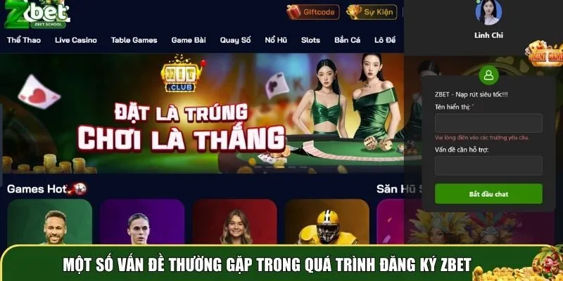 dang ky zbet 4 Một số vấn đề thường gặp trong quá trình đăng ký Zbet