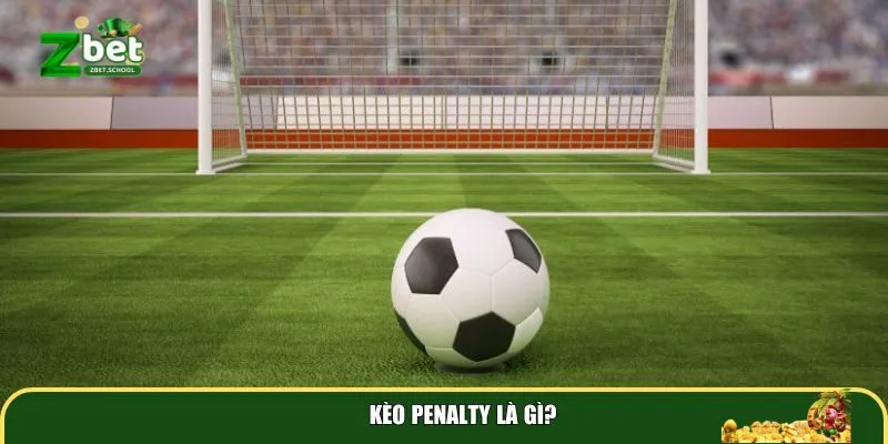 keo penalty la gi Kèo penalty là gì?