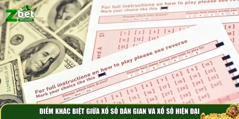 xo so dan gian la gi 2 2 Hình thức với một số điểm khác nhau cơ bản